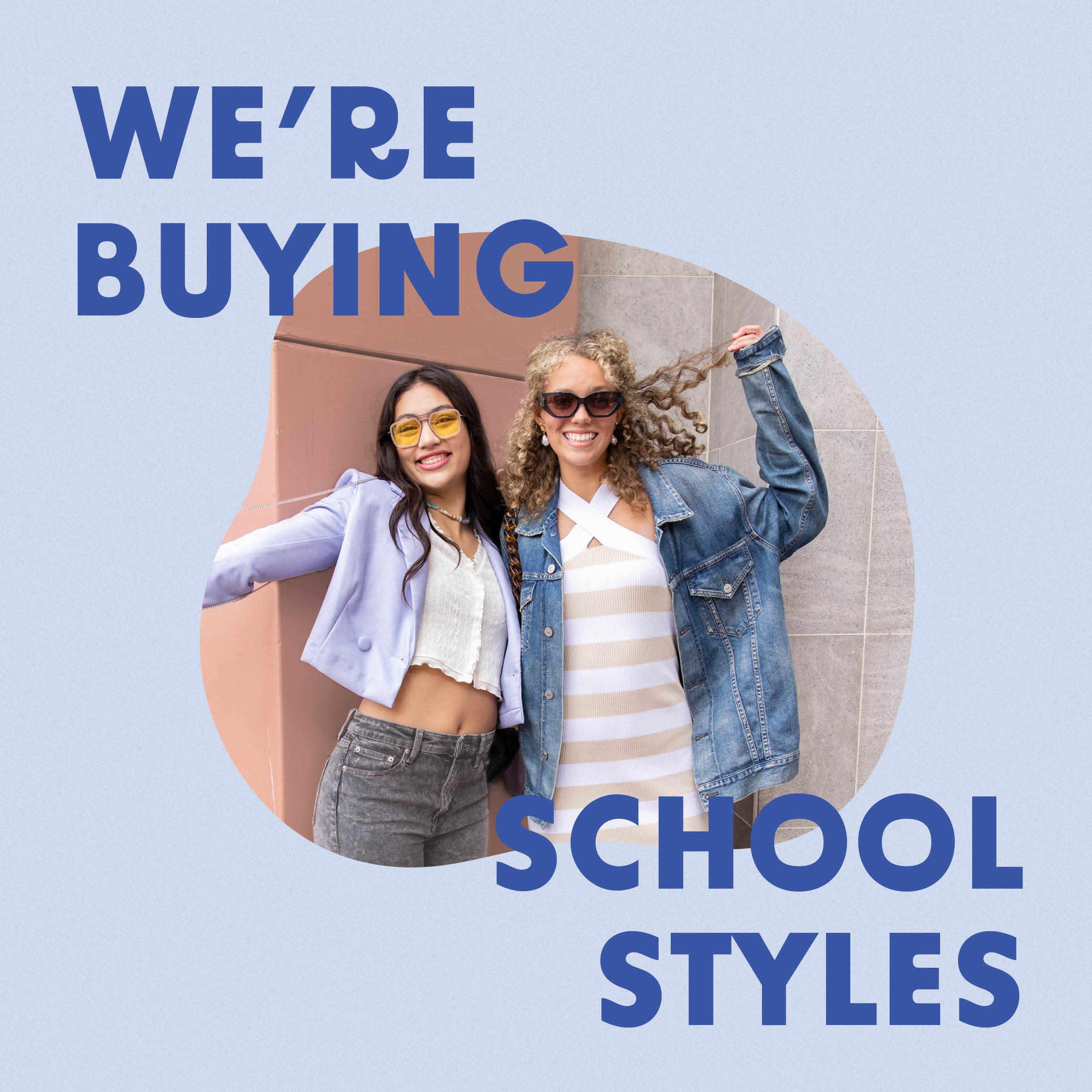 We are buying back to school styles!